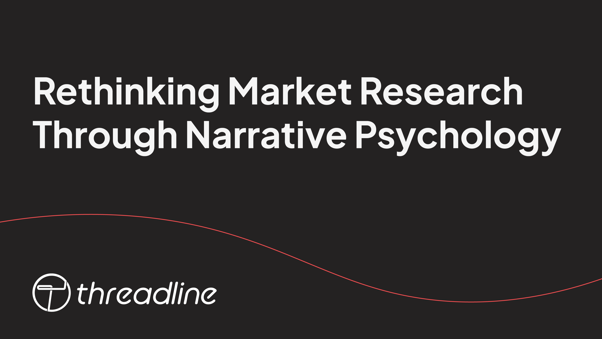 Rethinking Market Research Through Narrative Psychology
